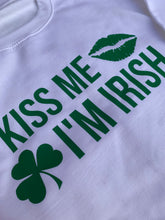 Load image into Gallery viewer, Kiss Me Im Irish Sweatshirt